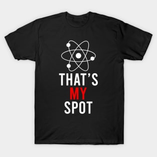 That's My Spot Big Bang Humor Unisex Tee, Funny Theory Universe Christmas Gift T-Shirt